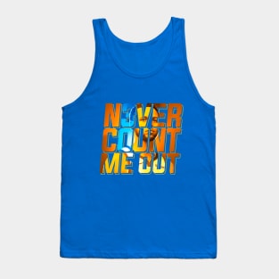 Never Count Me Out Tank Top